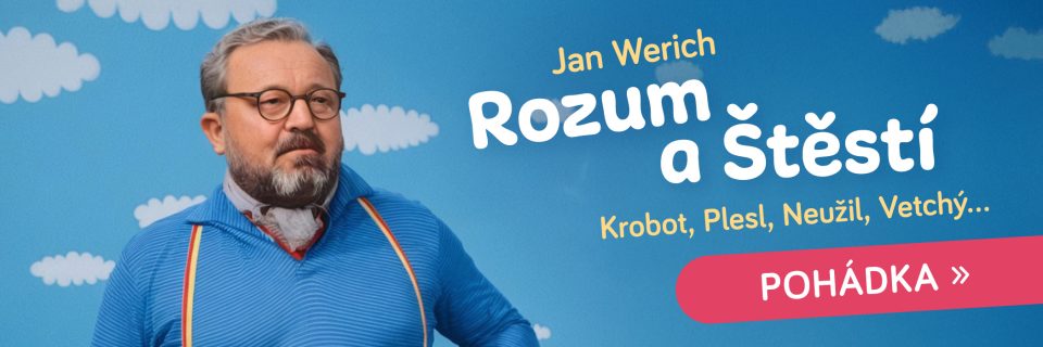 Jan Werich: Rozum a štěstí