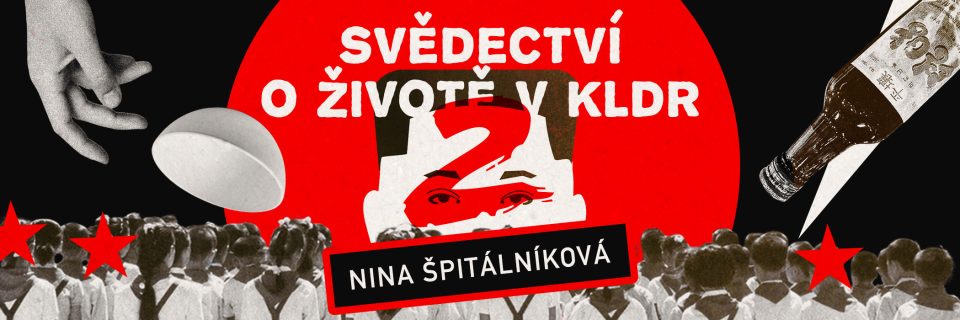 Nina Špitálníková: Svědectví o životě v KLDR 2