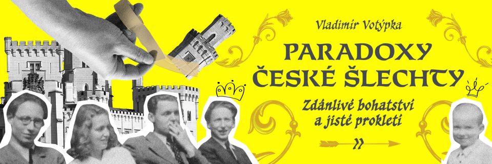 Vladimír Votýpka: Paradoxy české šlechty